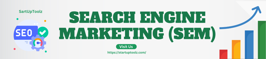 Search Engine Marketing (SEM)